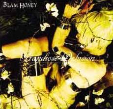 Blam Honey : Grandiose Delusion